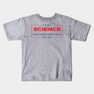 Science - Make America Smart Again Kids T-Shirt